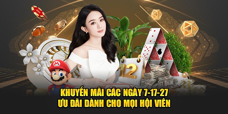 Sự kiện đặc biệt vào các ngày cố định 7 - 17 - 27