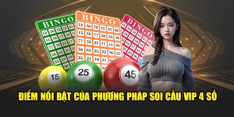 Điểm nổi bật của phương pháp soi cầu vip 4 số