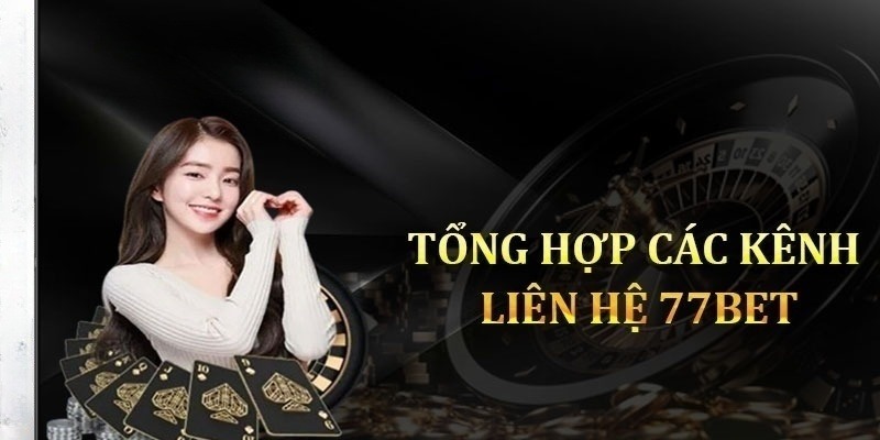 Liên hệ 77bet thông qua live chat tiện lợi