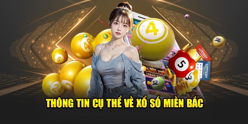 Thông tin căn bản về xổ số miền Bắc