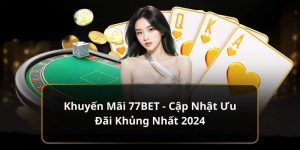 Thưởng Chào Mừng 77bet